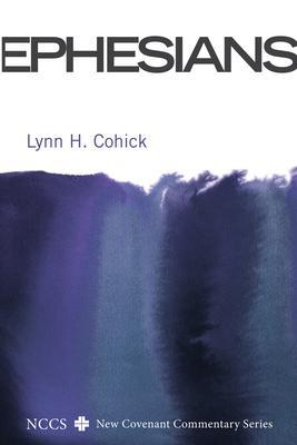 Ephesians - Lynn H. Cohick