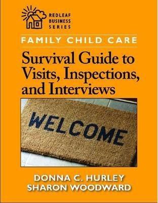 Family Child Care Guide to Visits, Inspections, and Interviews - Donna C. Hurley