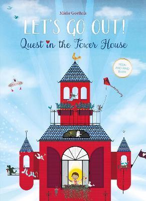 Let's Go Out! Quest in the Tower House - Mieke Goethals