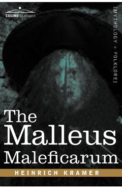 The Malleus Maleficarum - Heinrich Kramer