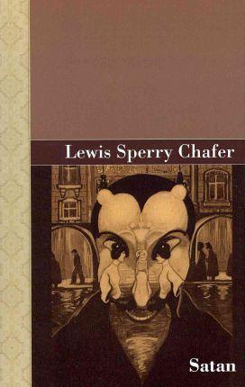Satan - Lewis Sperry Chafer