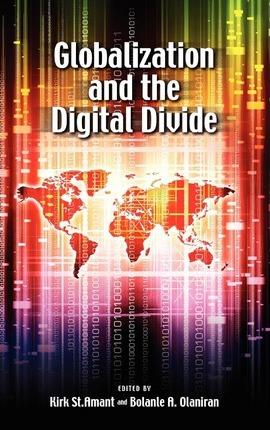 Globalization and the Digital Divide - Kirk St Amant