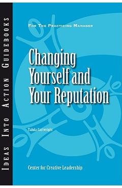 Coperta cărții 'Changing Yourself and Your Reputation - Talula Cartwright'