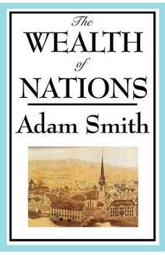 Coperta cărții 'The Wealth of Nations: Books 1-5 - Adam Smith'