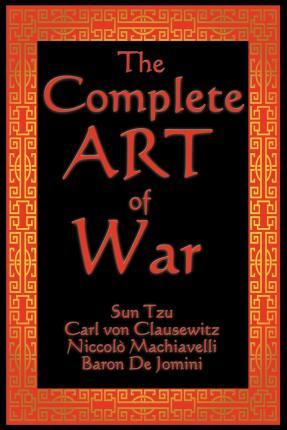 The Complete Art of War - Sun Tzu