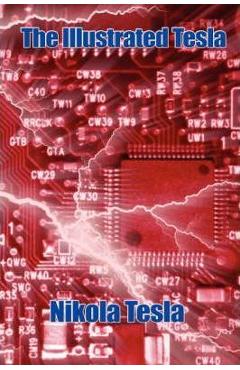 Coperta cărții 'The Illustrated Tesla - Nikola Tesla'