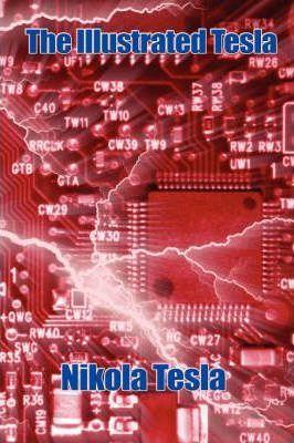 Coperta cărții 'The Illustrated Tesla - Nikola Tesla'