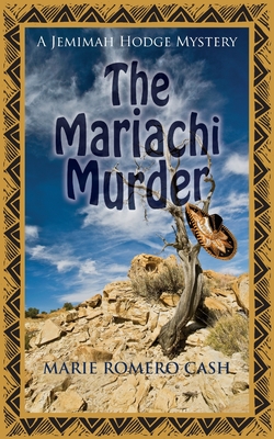 The Mariachi Murder - Marie Romero Cash