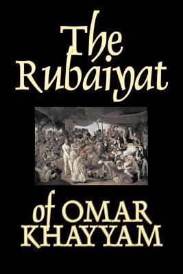 The Rubaiyat of Omar Khayyam, Fiction, Classics - Omar Khayyam