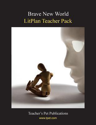 Litplan Teacher Pack: Brave New World - Mary B. Collins
