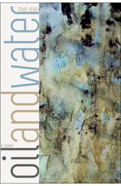 Poza produsului Oil and Water - Mei Mei Evans
