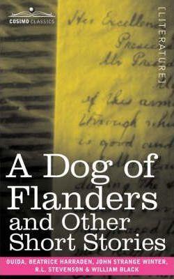 A Dog of Flanders and Other Short Stories - Beatrice Harraden