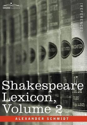 Coperta cărții 'Shakespeare Lexicon, Vol. 2 - Alexander Schmidt'