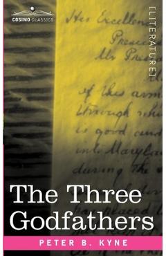 Coperta cărții 'The Three Godfathers - Peter B. Kyne'