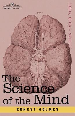 The Science of the Mind - Ernest Holmes