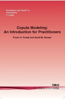 Copula Modeling: An Introduction for Practitioners - Pravin K. Trivedi
