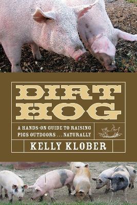 Dirt Hog - Kelly Klober