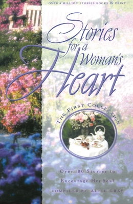 Stories for a Woman's Heart - Alice Gray