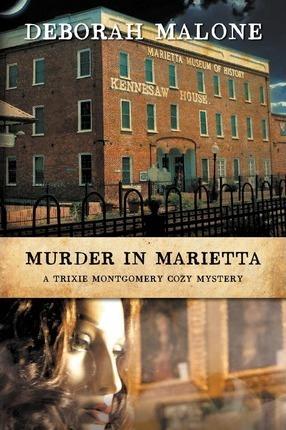 Murder in Marietta - Deborah Malone