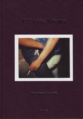 Barbara Crane: Private Views - Barbara Crane