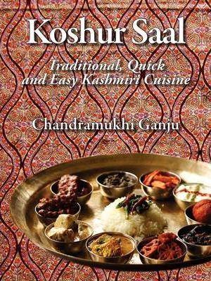 Koshur Saal: Traditional, Quick and Easy Kashmiri Cuisine --Grayscale Illustrations - Chandramukhi Ganju