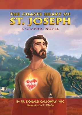 Chaste Heart of St. Joseph: A Graphic Novel - Donald H. Calloway Mic