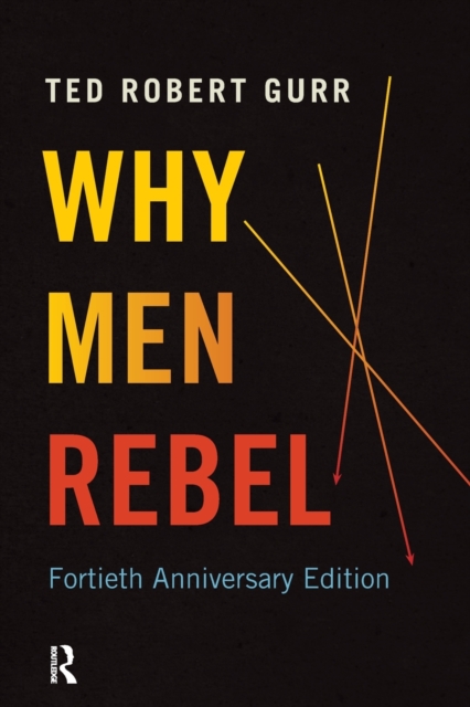 Why Men Rebel - Ted Robert Gurr