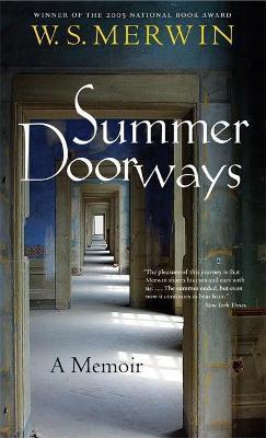 Summer Doorways: A Memoir - W. S. Merwin