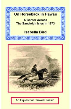 On Horseback in Hawaii - Isabella Bird