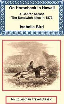 On Horseback in Hawaii - Isabella Bird