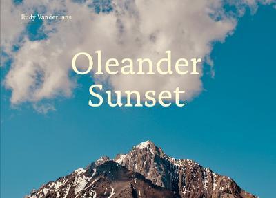 Oleander Sunset - Rudy Vanderlans