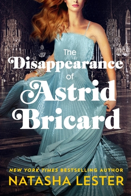 The Disappearance of Astrid Bricard - Natasha Lester