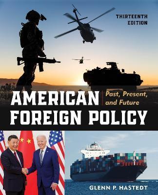 American Foreign Policy: Past, Present, and Future - Glenn P. Hastedt