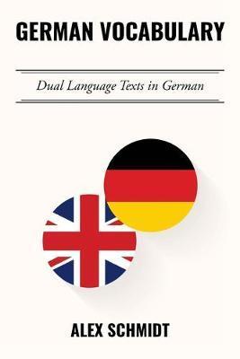 German Vocabulary: Dual Language Texts in German - Alex Schmidt