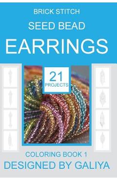Poza produsului Brick Stitch Seed Bead Earrings: 21 patterns. Coloring book - Galiya