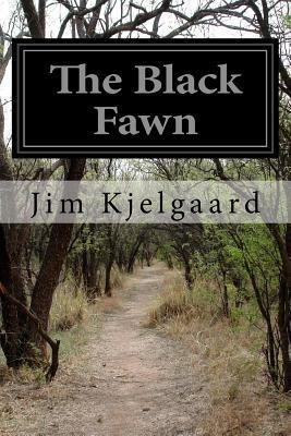 The Black Fawn - Jim Kjelgaard