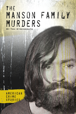 Coperta cărții 'The Manson Family Murders - Tom Streissguth'