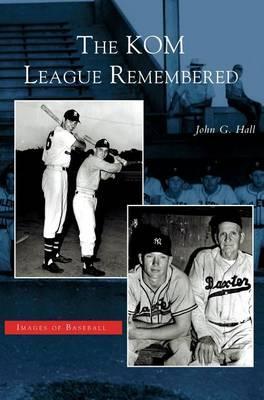 Kom League Remembered - John G. Hall