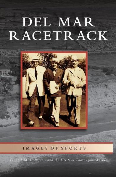 Del Mar Racetrack - Kenneth M. Holtzclaw