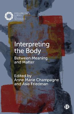 Interpreting the Body: Between Meaning and Matter - Ben Spatz