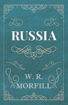 Russia - W. R. Morfill