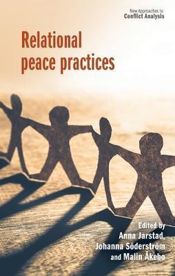 Relational Peace Practices - Anna Jarstad