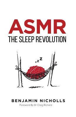 Asmr: The Sleep Revolution - Craig Richard