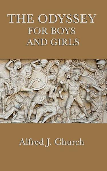 The Odyssey for Boys and Girls - Alfred J. Church