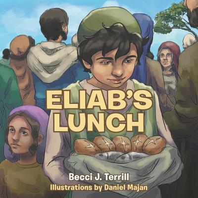 Eliab's Lunch - Becci J. Terrill