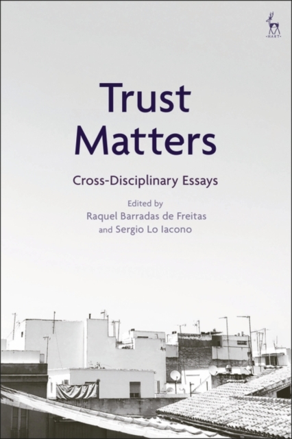 Trust Matters: Cross-Disciplinary Essays - Raquel Barradas De Freitas