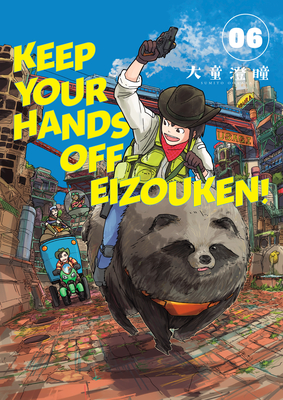 Keep Your Hands Off Eizouken! Volume 6 - Sumito Oowara
