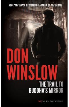 Coperta cărții 'The Trail to Buddha's Mirror - Don Winslow'