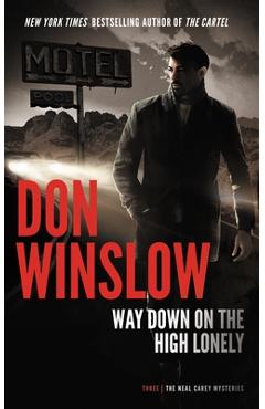 Coperta cărții 'Way Down on the High Lonely - Don Winslow'