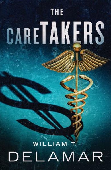 The Caretakers - William T. Delamar